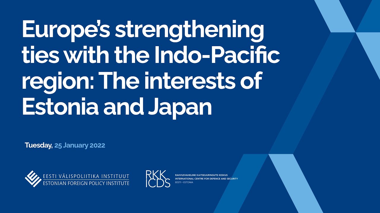 Europe&rsquo;s strengthening ties with the Indo-Pacific region: The interests of Estonia and Japan