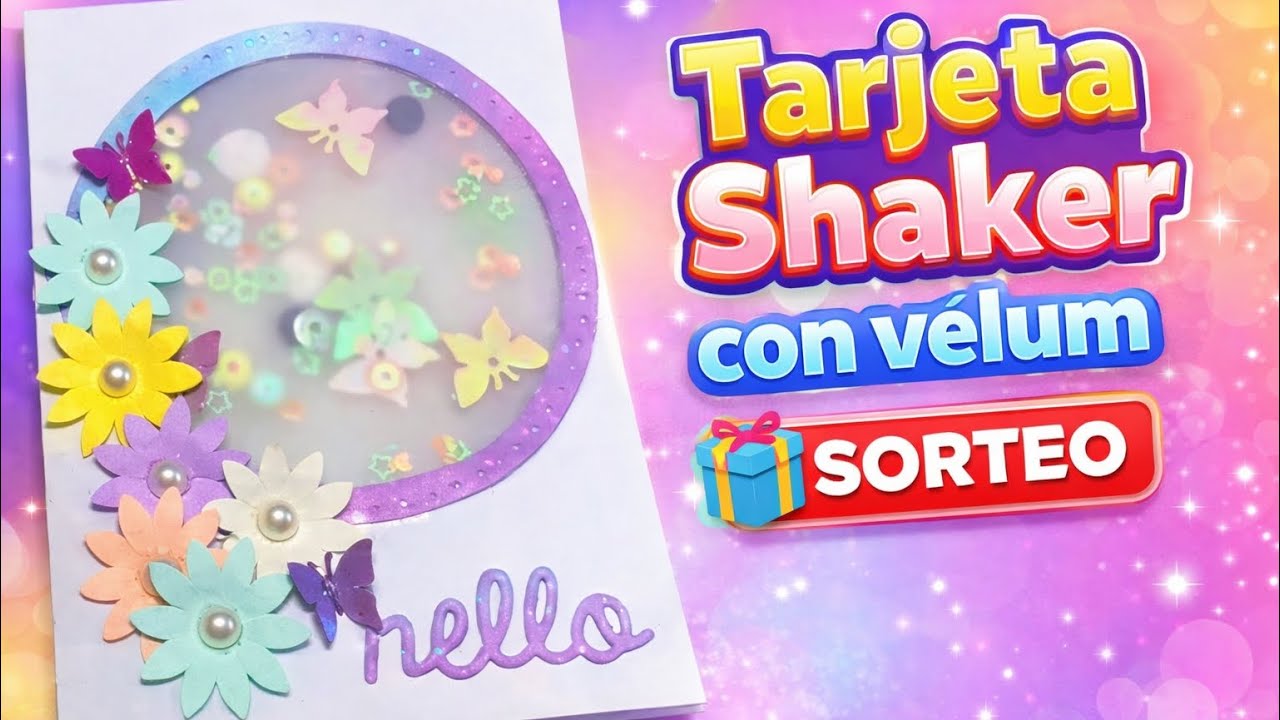 Tarjeta shaker con velum / SORTEO/ Zona de manualidades y scrap 