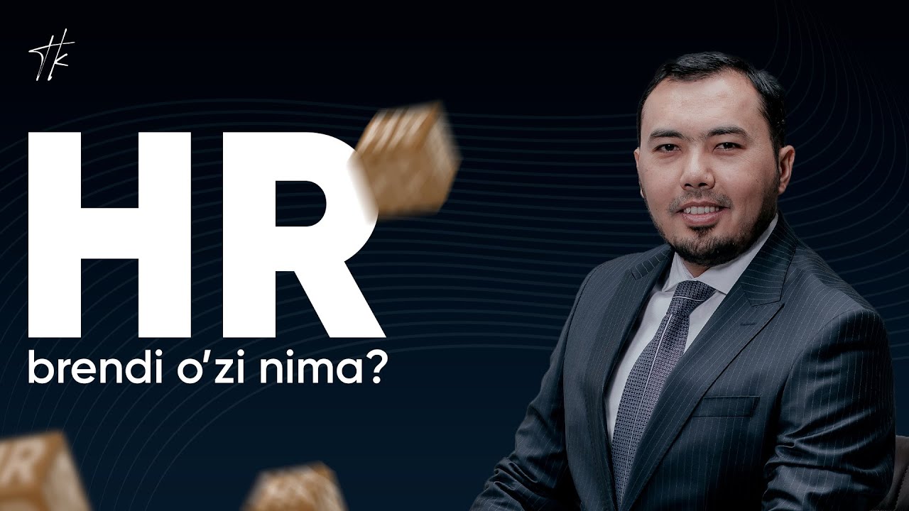 HR brendi o&lsquo;zi nima? | Kozimxon Turaev