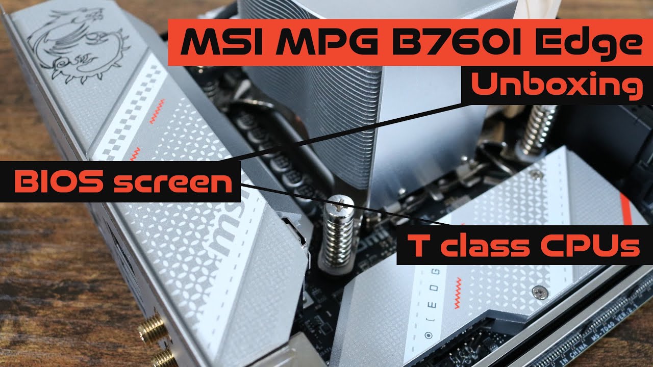 MSI MPG B760I Edge and a bit about T class CPUs