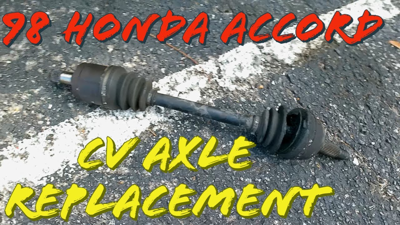 1998-02 HONDA ACCORD: CV AXLE REPLACEMENT