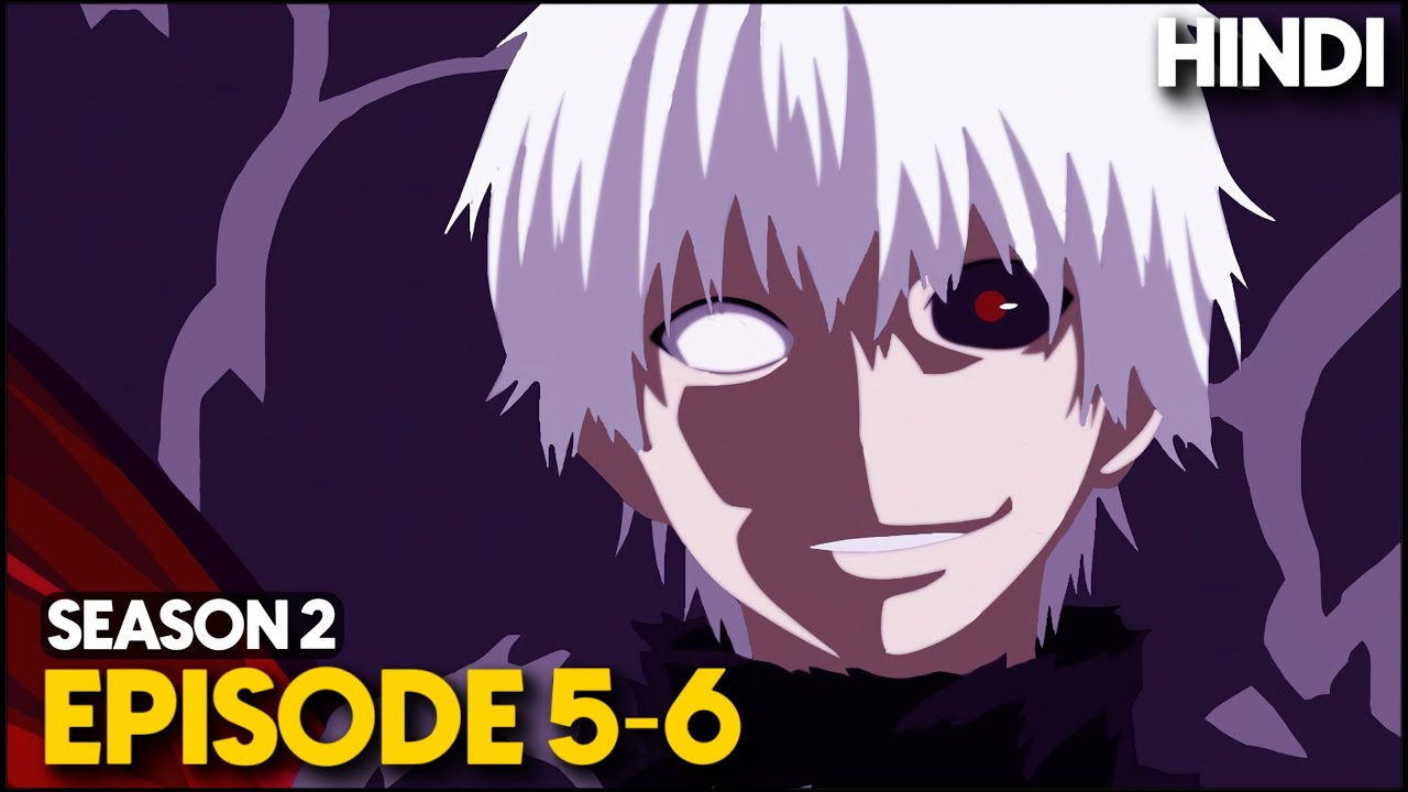 Tokyo Ghoul S2 Episode 5 & 6 Explained in Hindi | Tokyo Ghoul √A Explained
