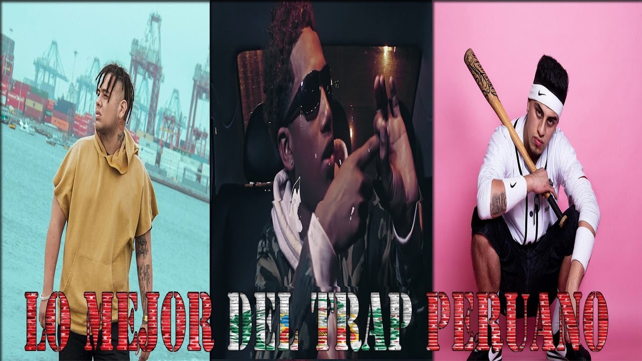 *LO MEJOR* DEL TRAP PERUANO 2018