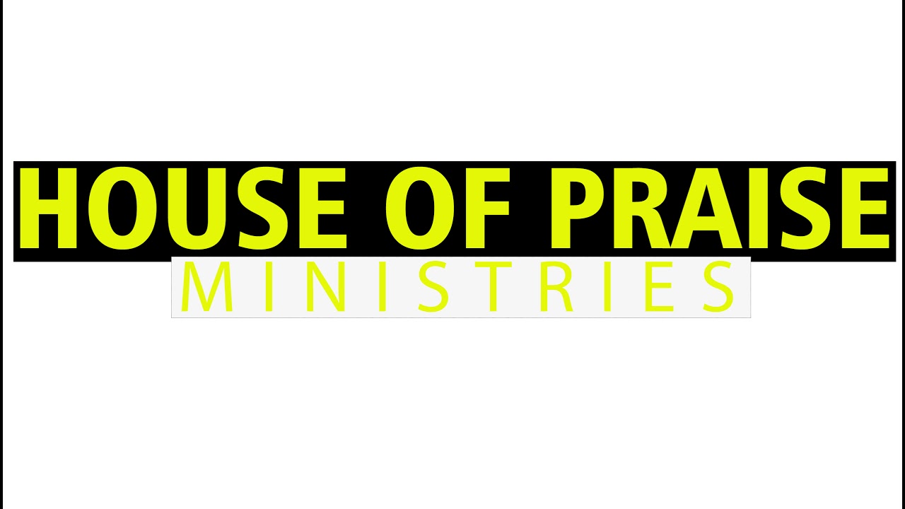 House Of Praise Ministries Live Stream
