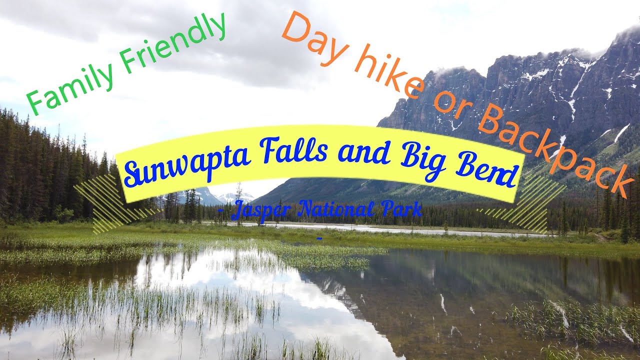 Sunwapta Falls and Big Bend in Jasper National Park, A family friendly hike or overnight backpack.