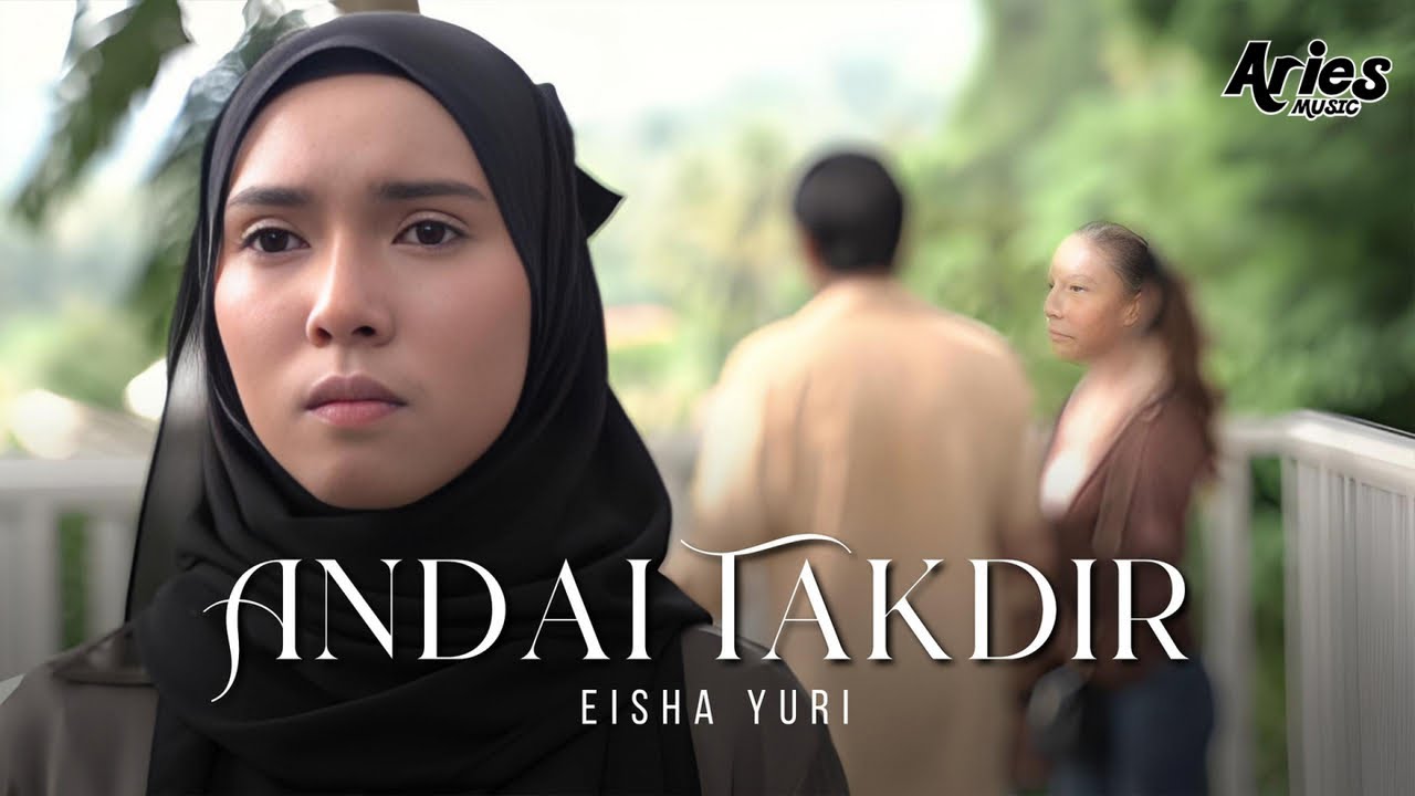 Eisha Yuri - Andai Takdir (Official Music Video)