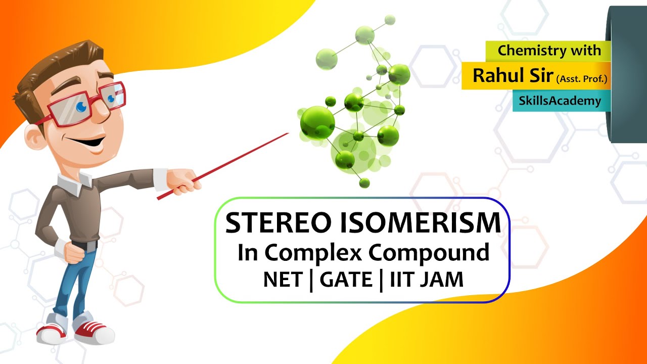 STEREO ISOMERISM | NET | GATE | IIT JAM | SkillsAcademy