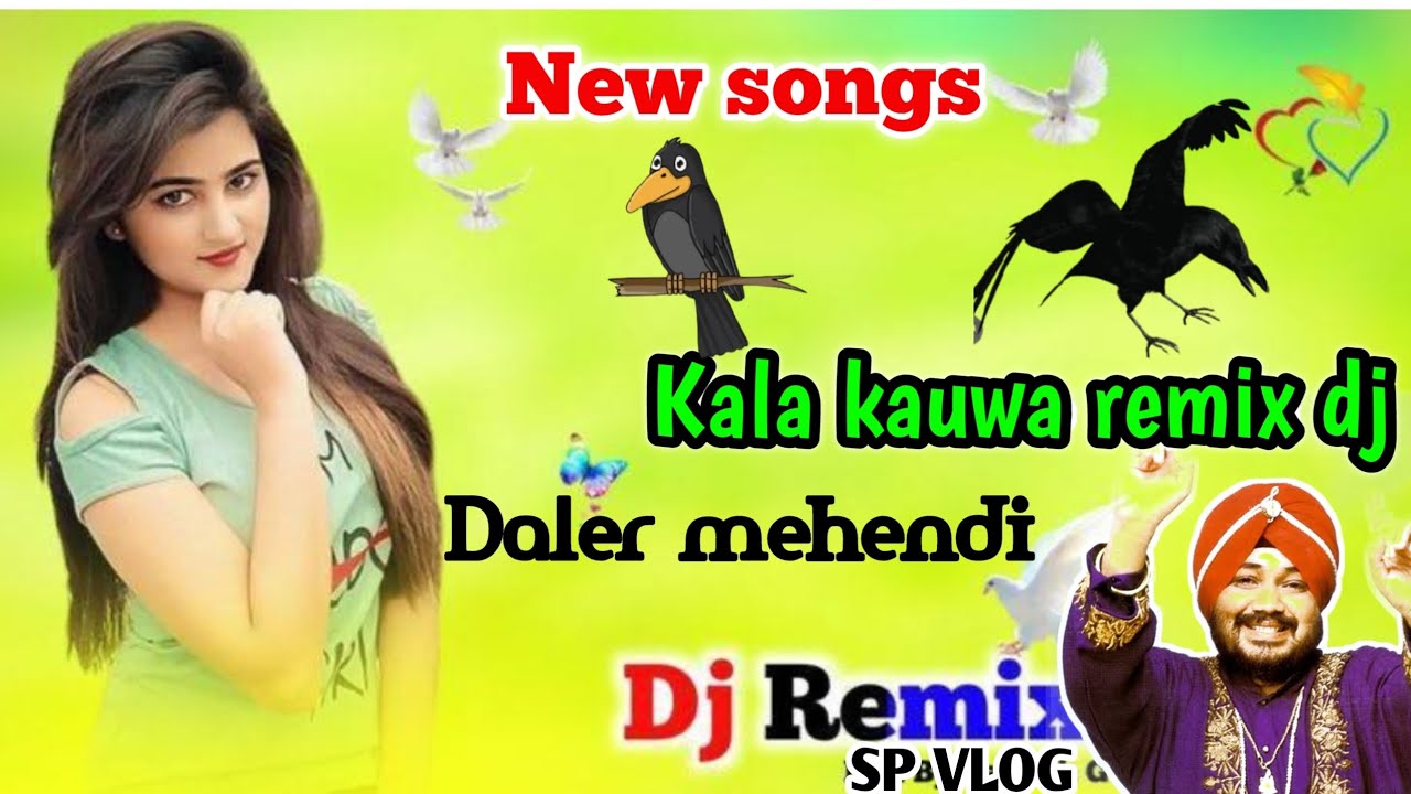 New song daler mehndi | Kala Tomar baat Karega | dj remix songs | 2025