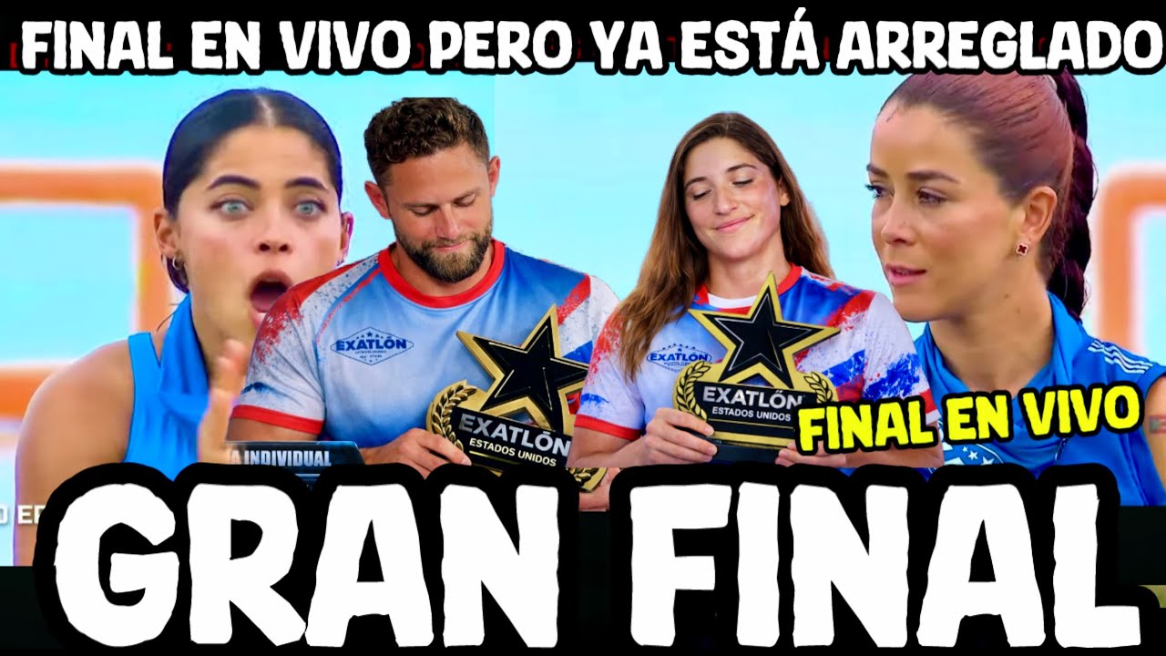 Final en vivo dan vs pl&aacute;tano anisa vs Viviana EXATLON ESTADOS UNIDOS