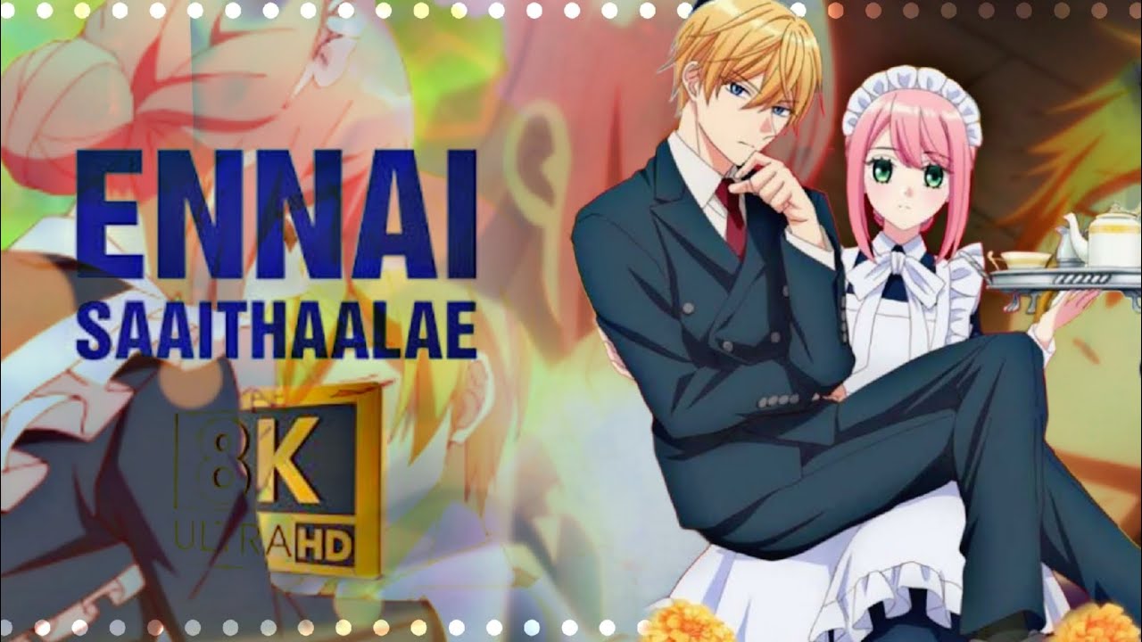 Mechanical Marie Anime 💕Arthur x Marie Tamil Lovely💕 Editing Ennai Saaithaalae Song🎶 #animetamil