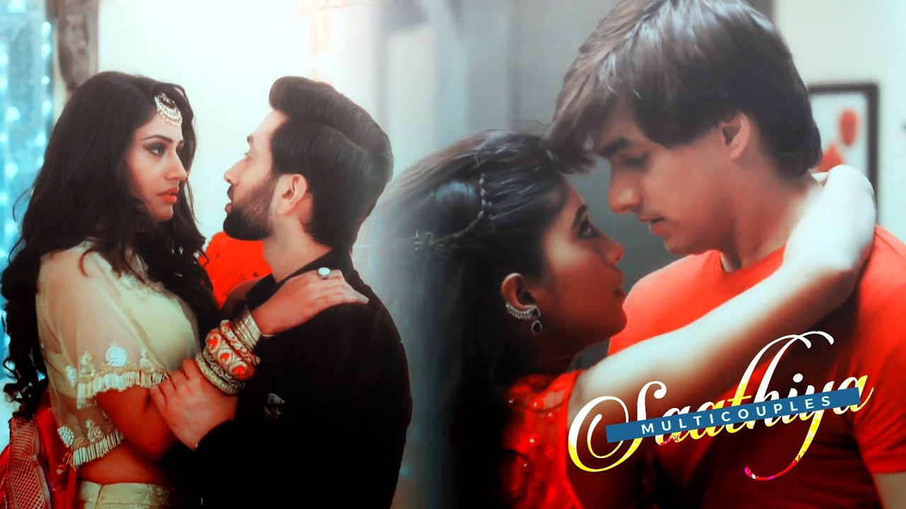 ❖ Saathiya || Multicouples VM