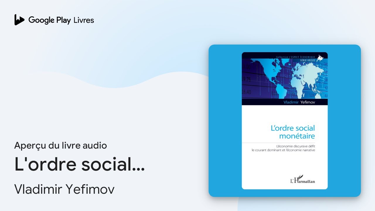 L'ordre social mon&eacute;taire&nbsp;: L'&eacute;conomie&hellip; de Vladimir Yefimov &middot; Extrait du livre&nbsp;audio