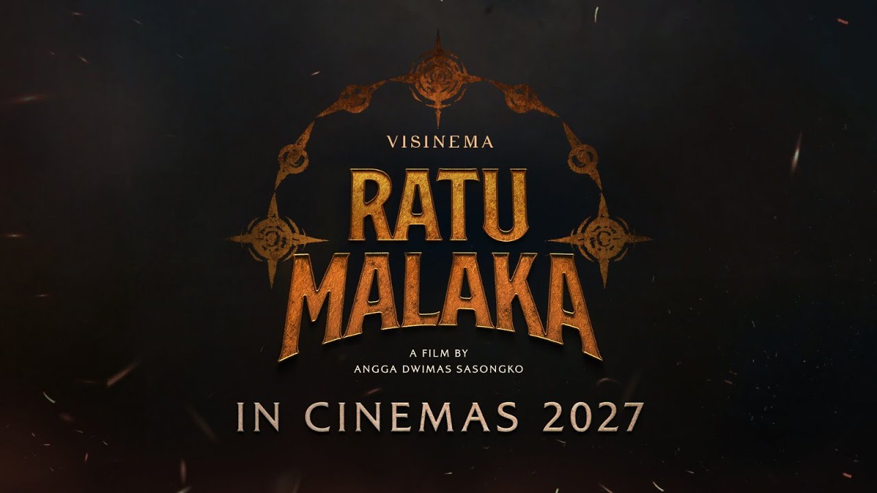 RATU MALAKA - The new epic action film from Angga Dwimas Sasongko | In Cinemas 2027