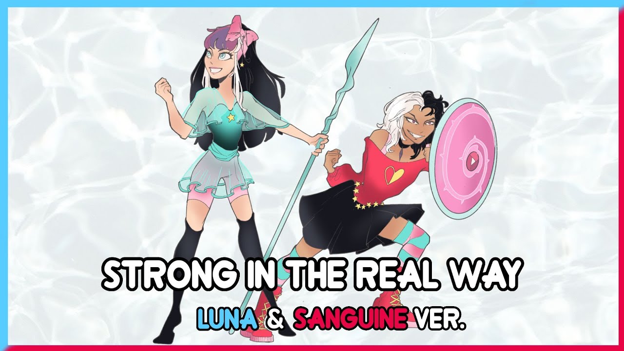 【Cover】Strong In The Real Way【Luna Eclipse + @SanguinetheClown】