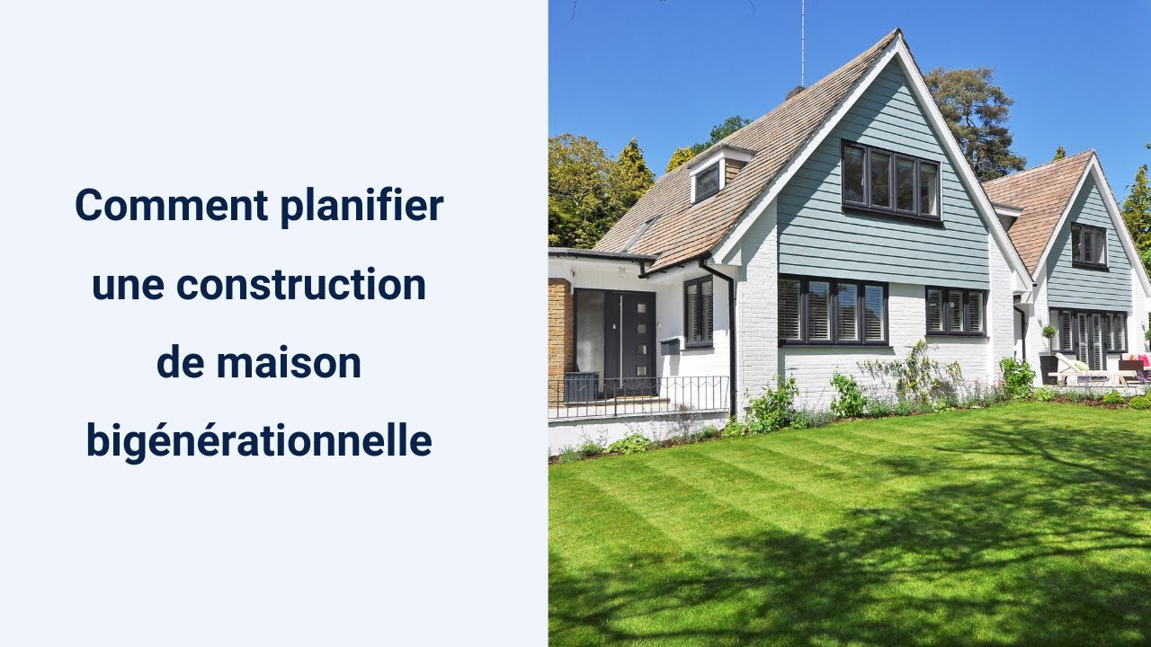 Tout sur les maisons bi-génération