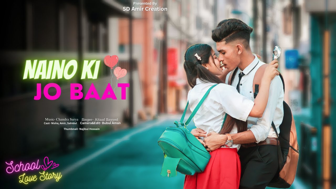 Naino Ki Jo Baat Naina Jaane Hai || Cute School Love Story || New Hindi Song || SD Amir Creation ||