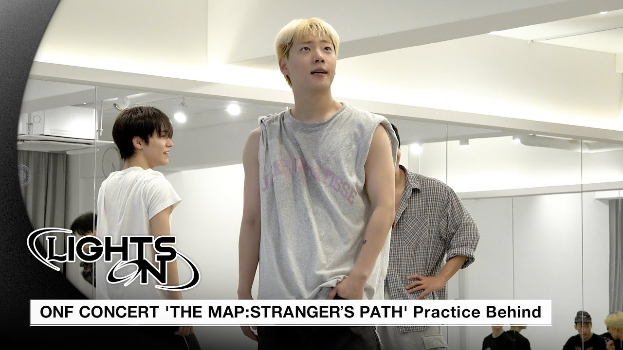 [LIGHTS ON] ONF CONCERT 'THE MAP:STRANGER’S PATH' Practice Behind