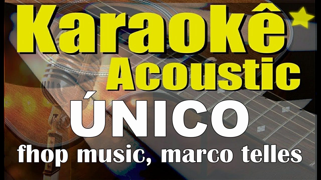 fhop music, Marco Telles - ÚNICO (Karaokê Acústico) playback