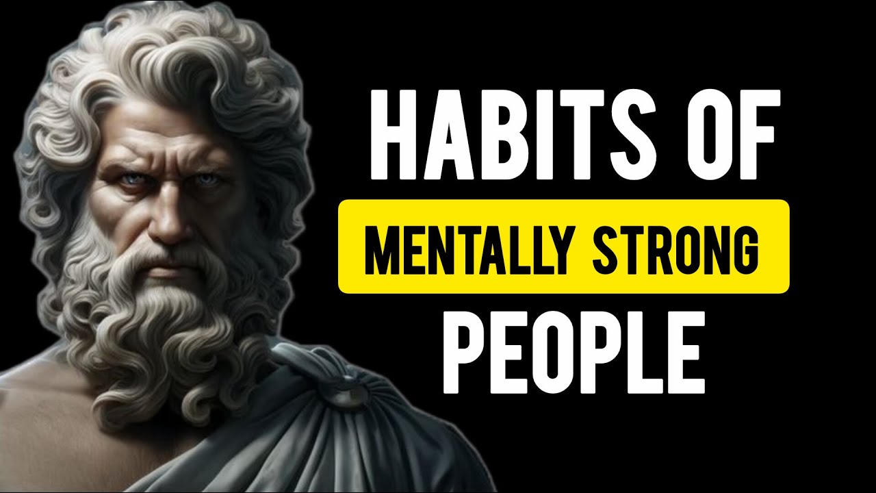 The 7 Behaviors Of Mentally Strong People STOICISM | STOIC PSYCHOLOGY
