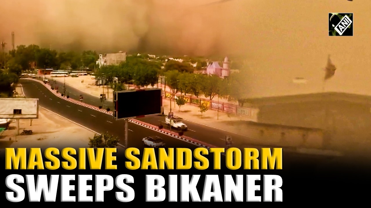 Rajasthan: Massive Sandstorm hits Bikaner, engulfing city in dust