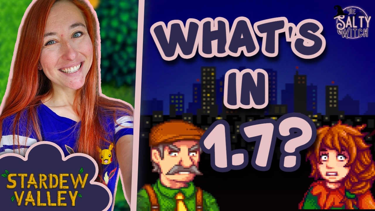 Что нас ждёт в обновлении 1.7? | Спекуляции по Stardew