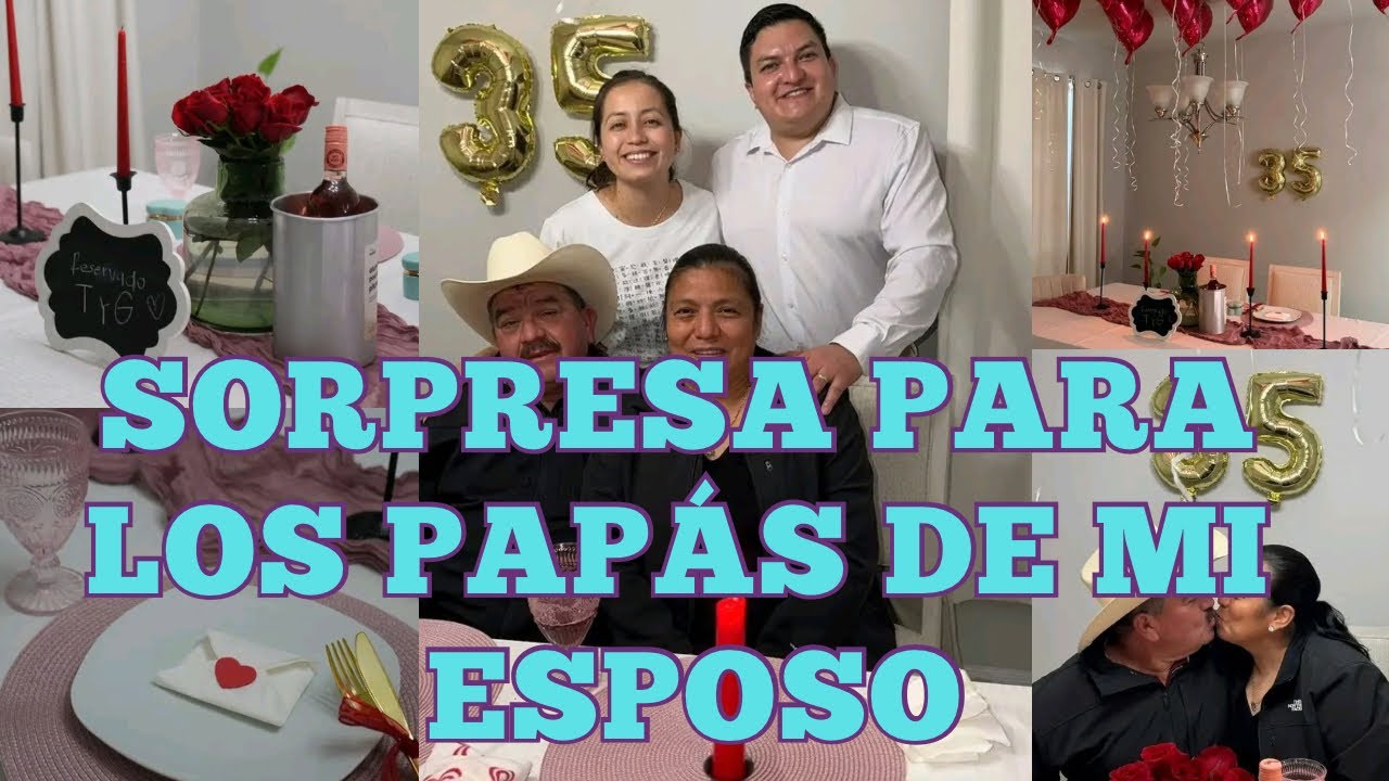 Sorpresa para el aniversario 35 de los papás de mi esposo/mariajessica 🫶🏻 #blog  #amor #familia 