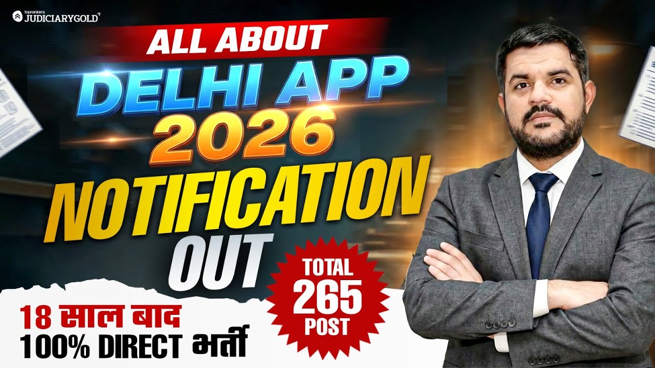 Delhi APP 2026 Notification Explained | All about the 265 Posts | Direct Recruitment After 18 Years