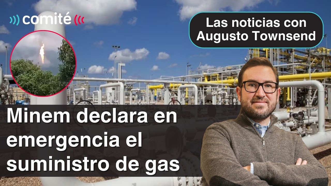 Minem declaró en emergencia el suministro de gas natural | Las noticias con Augusto Townsend