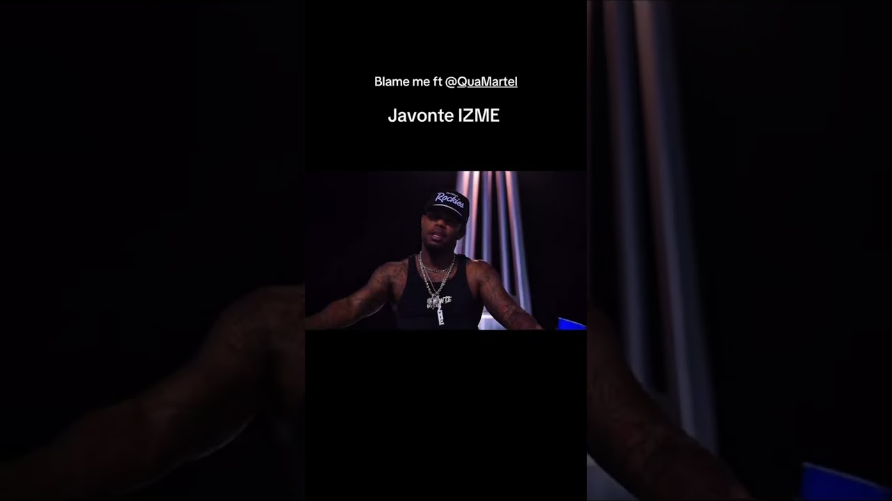 Blame me by: Javonte IZME