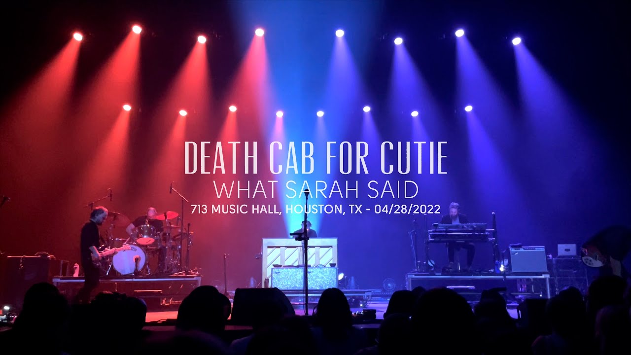 Death Cab for Cutie - What Sarah Said (Live at 713 Music Hall, Houston, TX)