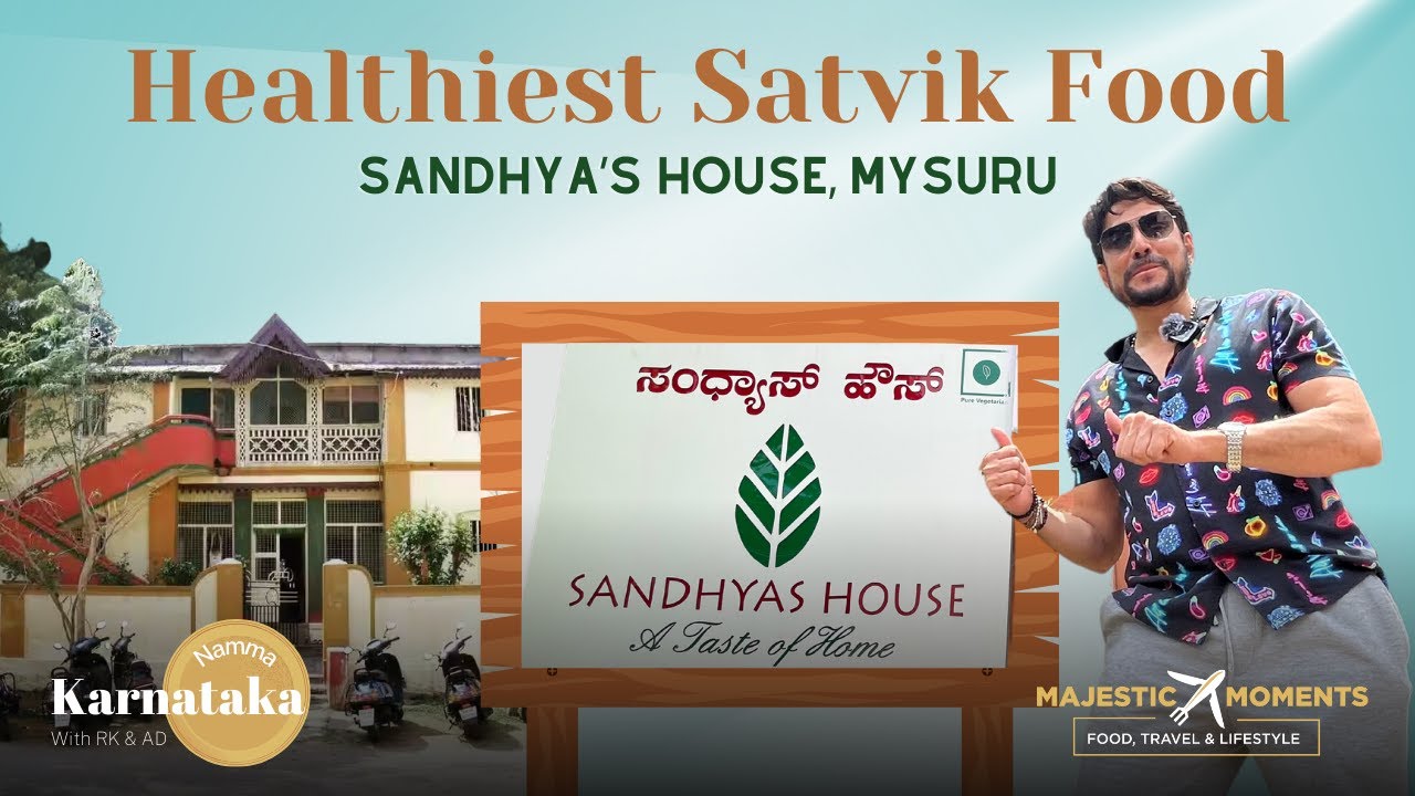 Sandhya's House Mysuru - Healthiest Satvik Food | #MysuruTales with RK & AD