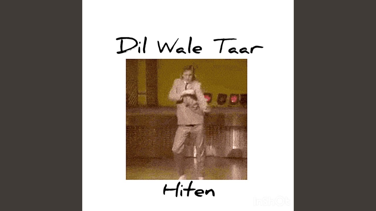 Dil Wale Taar (why?)