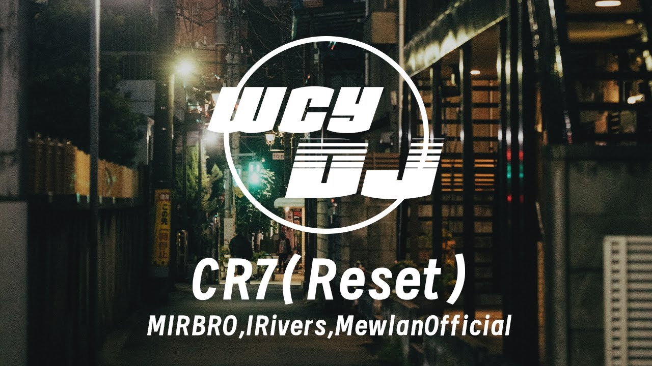 MIRBRO,IRivers,MewlanOfficial - CR7(Reset) 【纯音乐/Chún yīnyuè】