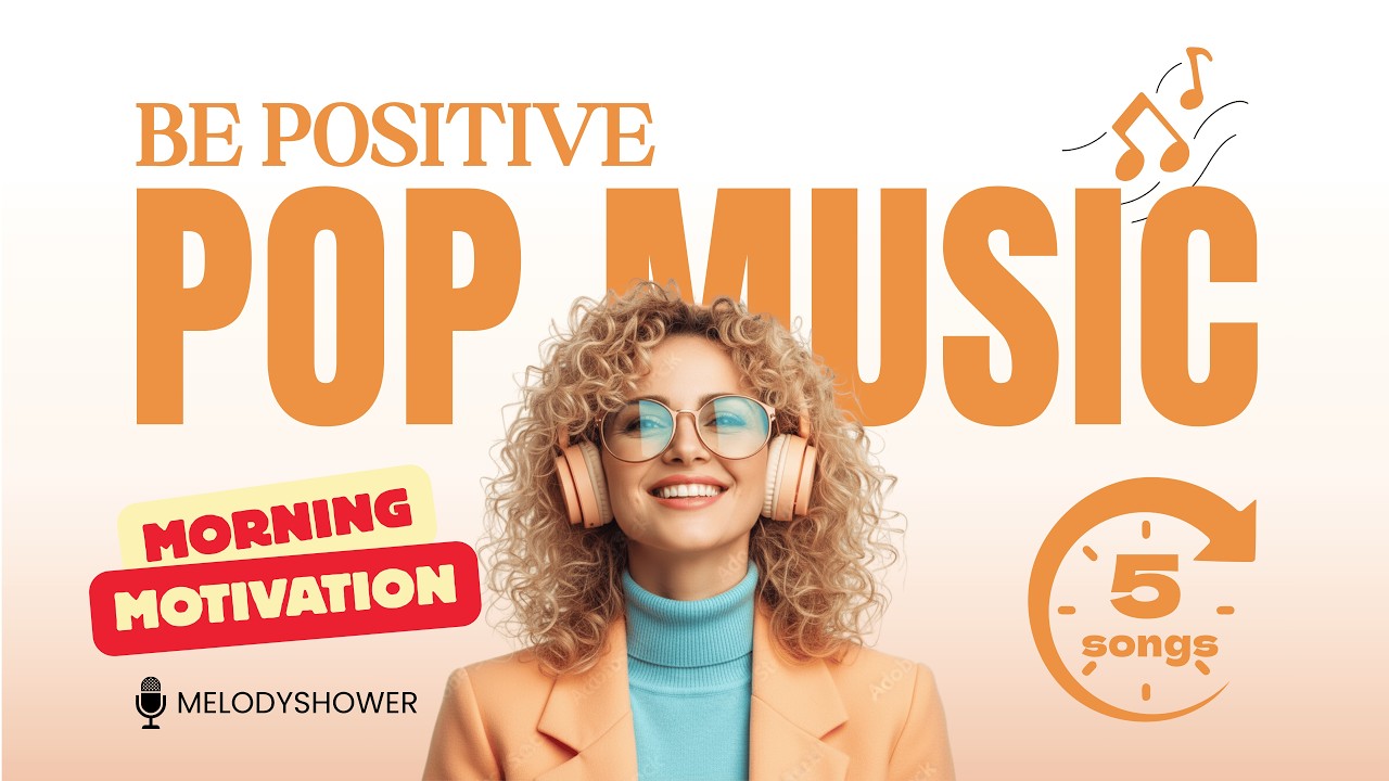 Happy Pop Songs 2026 | Positive Vibes Music for Motivation & Energy