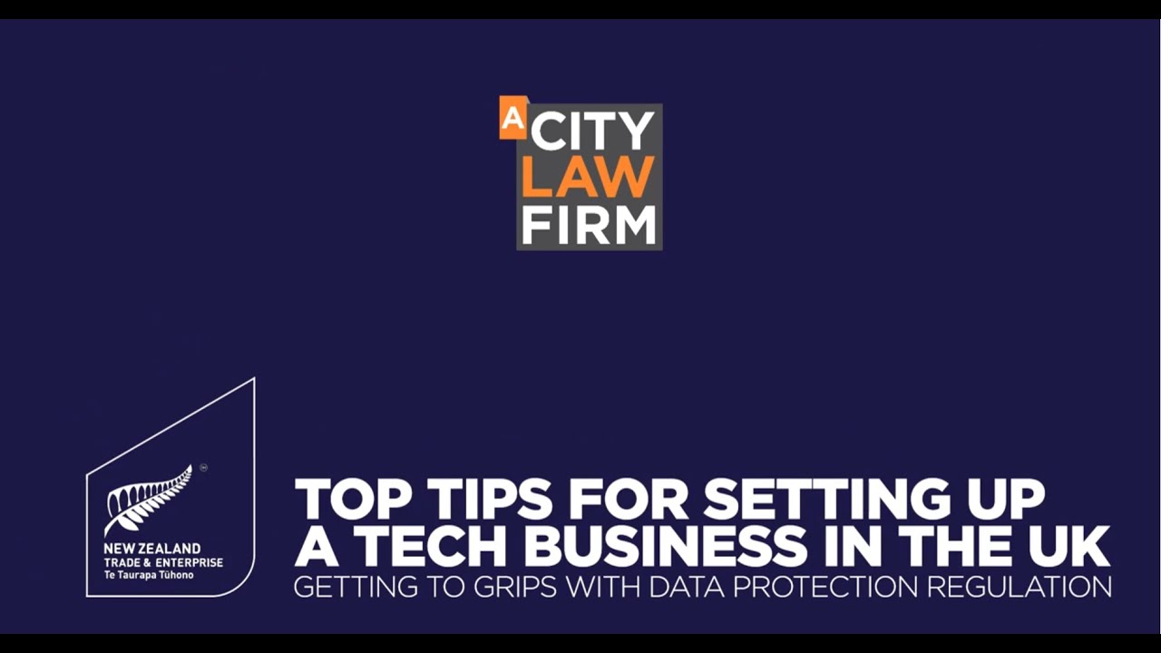 Top Tips for Setting Up a Tech Business in the UK - Getting to Grips with Data Protection Regulation