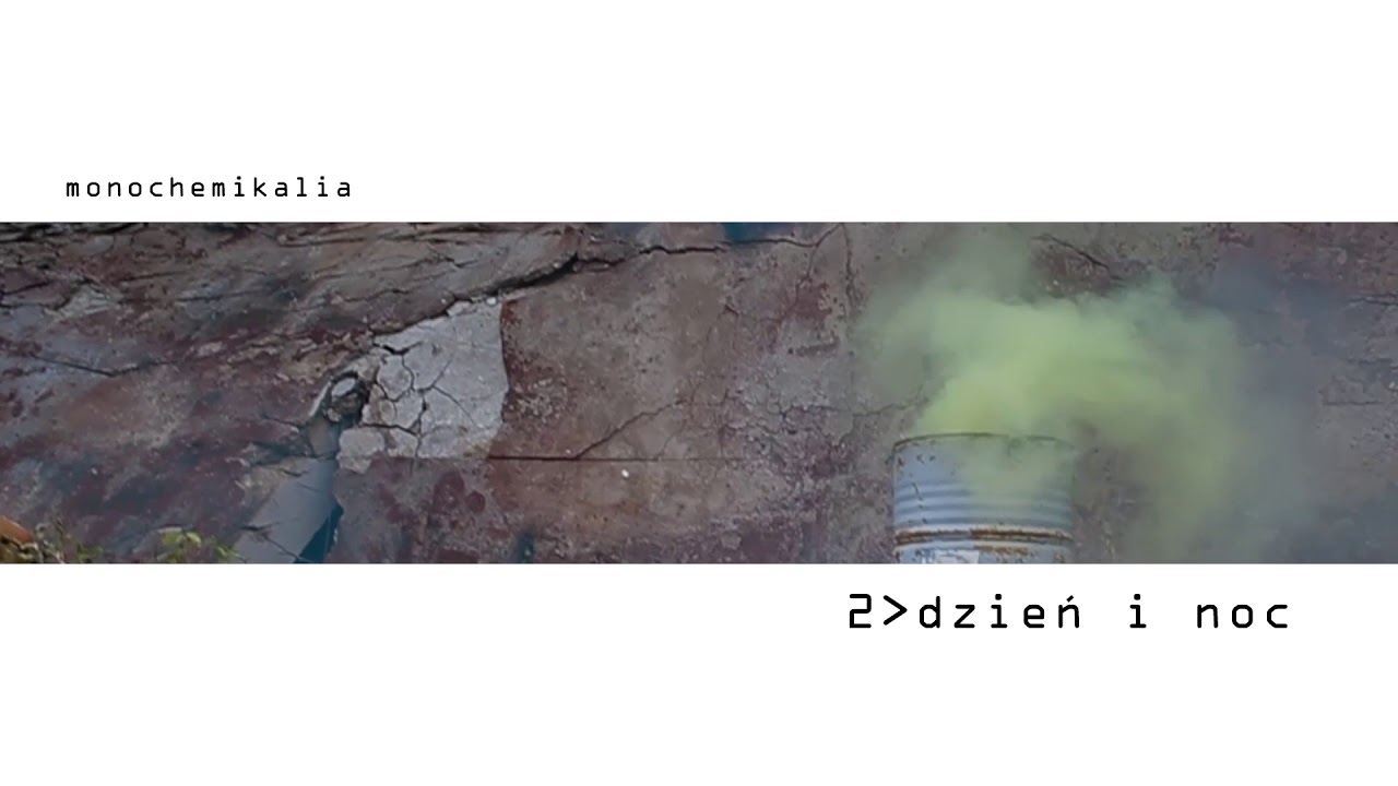 Monochemikalia - Dzień i noc
