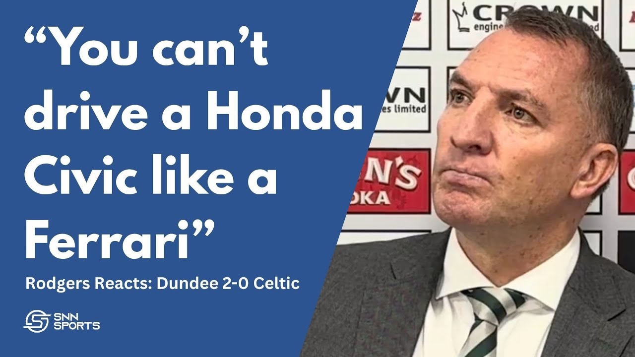 Brendan Rodgers reaction | Dundee 2-0 Celtic 