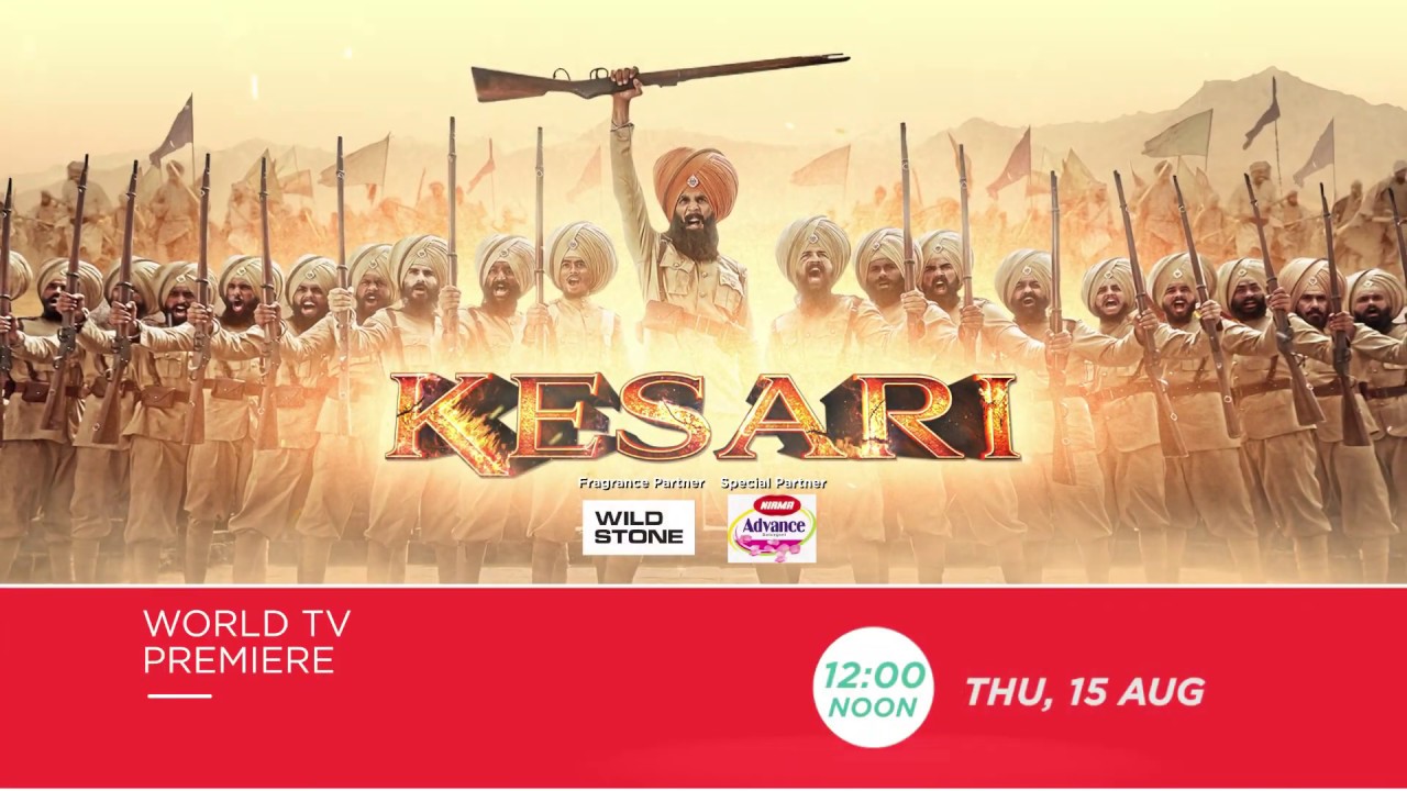 Akshay Kumar | Parineeti Chopra | KESARI | World TV Premiere - Thu, 15th Aug, 12 Noon