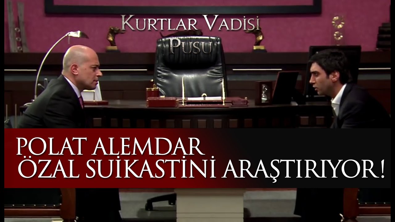 Polat Alemdar Özal suikastini araştırıyor!