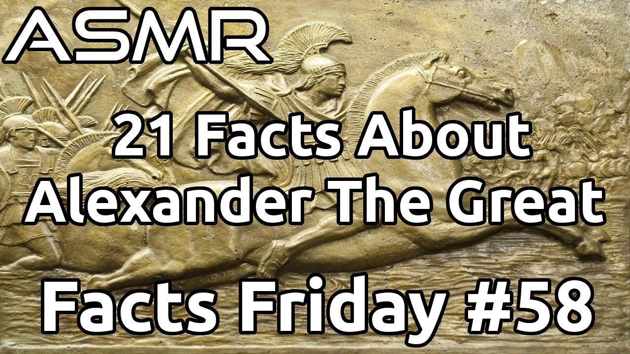 ASMR | 21 Facts About Alexander The Great | Facts Friday #58 | Whispered