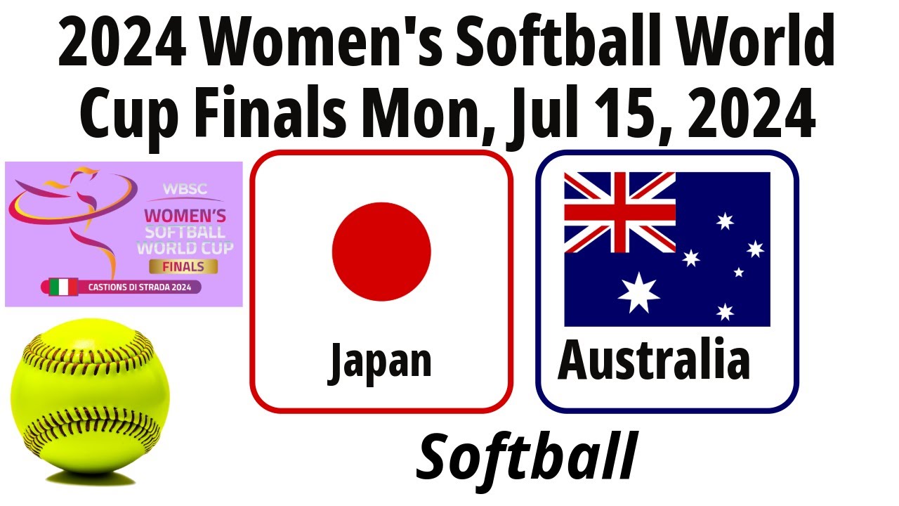 2024 Jul 15 - Softball - Australia vs Japan - 2024 Women's Softball World Cup Finals - 20240715