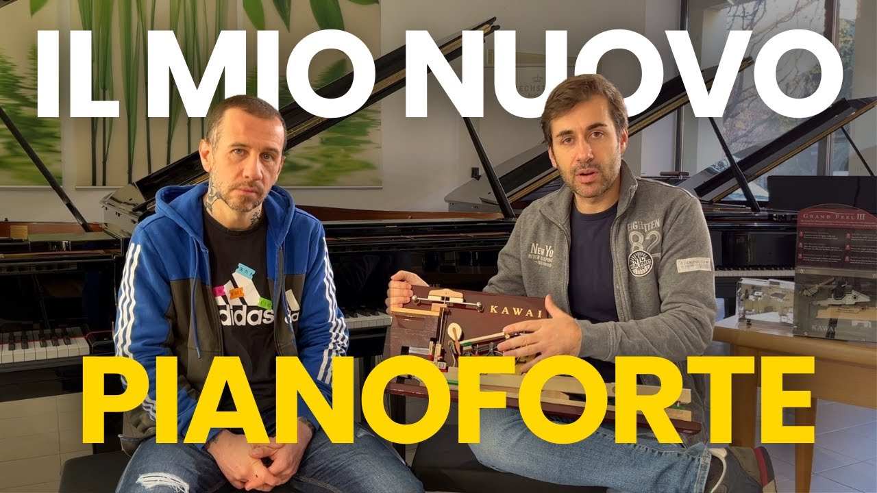IL MIO NUOVO PIANOFORTE - feat. @Saccuman Pianoforti