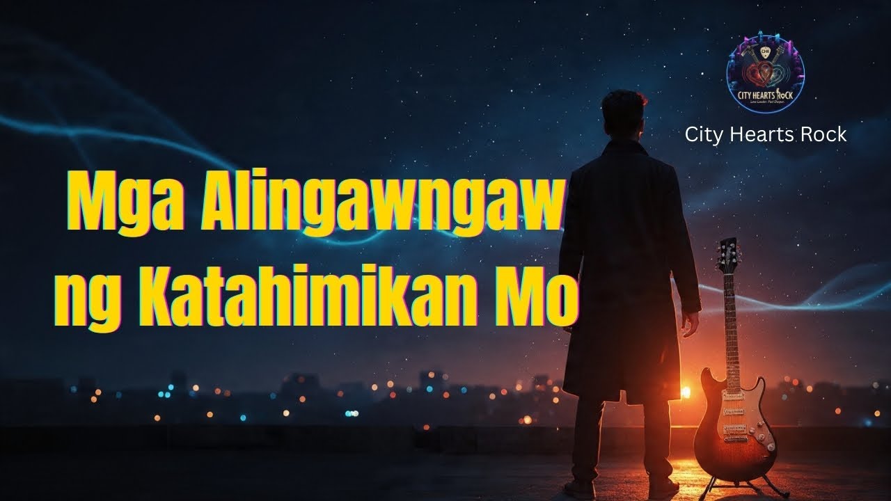Mga Alingawngaw ng Katahimikan Mo – City Hearts Rock (Emo Rock OPM)