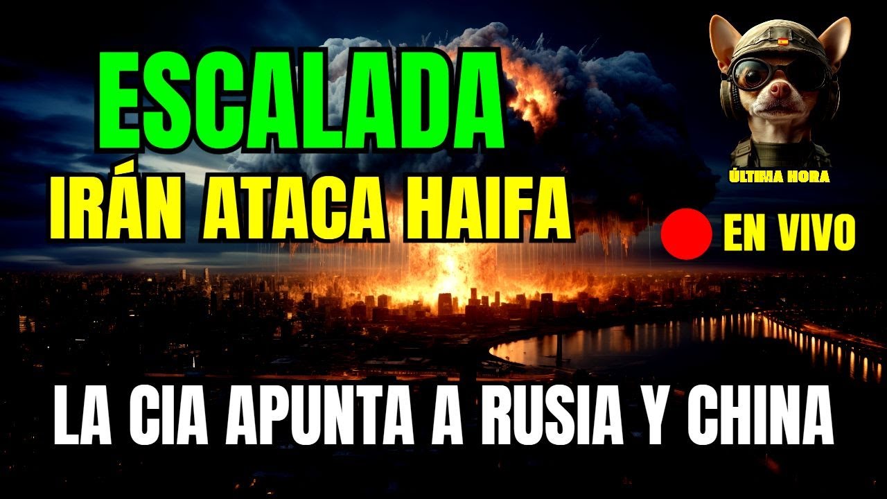 IR&Aacute;N ESCALADA🔴ATACAN HAIFA. LA CIA ADVIERTE SOBRE RUSIA Y CHINA JRENTRECOMILLAS