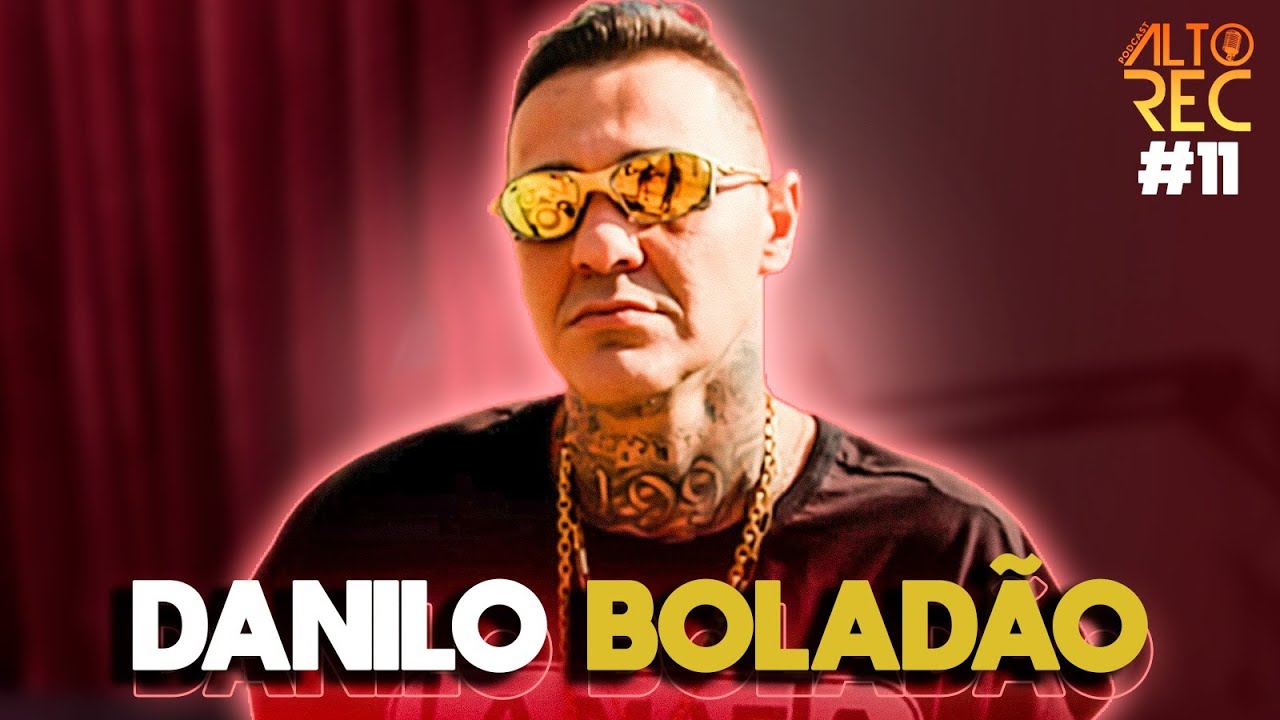 DANILO BOLADÃO | PODCAST ALTOREC - EP 11