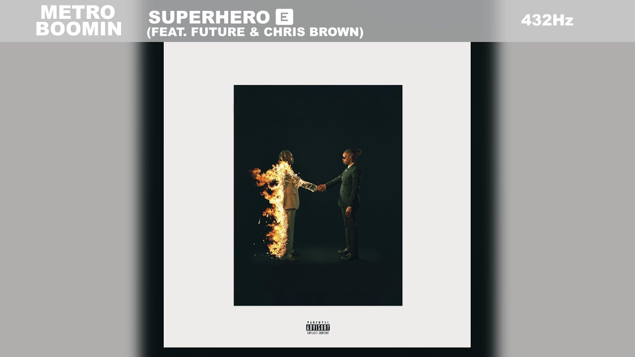 Metro Boomin, Future & Chris Brown - Superhero (Heroes & Villains) (432Hz)