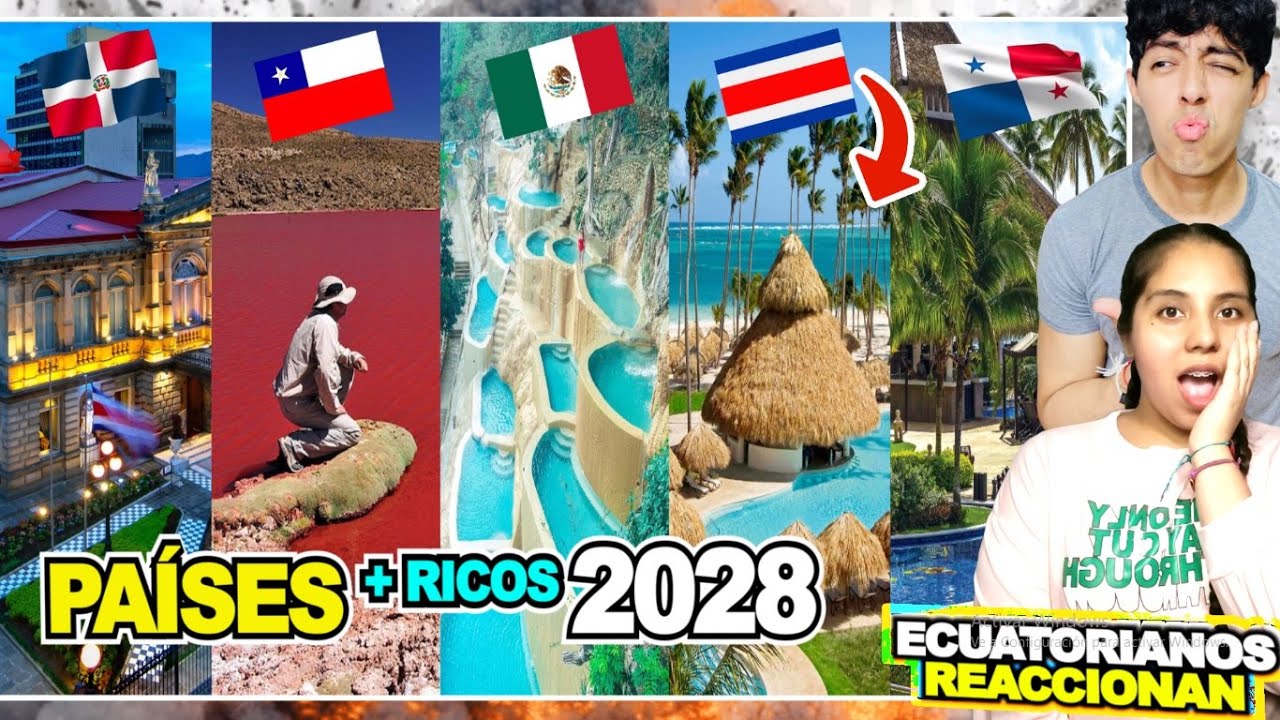💥ECUATORIANOS REACCIONAN a TOP de PAÍSES +RICOS en #latinoamerica 2028 🇲🇽 🇨🇱 🇵🇪 🇦🇷 🇩🇴 🇧🇷 🇪🇨 🇨🇷 🇵🇦 🇨🇴