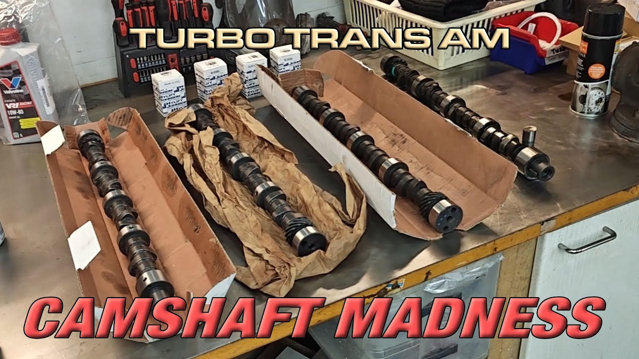 Camshaft Madness - Turbo Trans Am