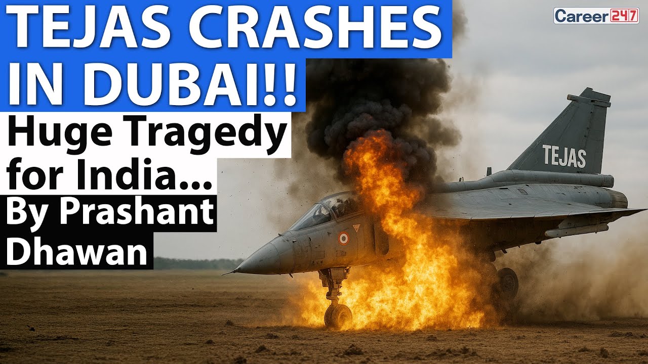 TEJAS CRASHES IN DUBAI!! Huge Tragedy for&nbsp;India | By Prashant Dhawan | Career247