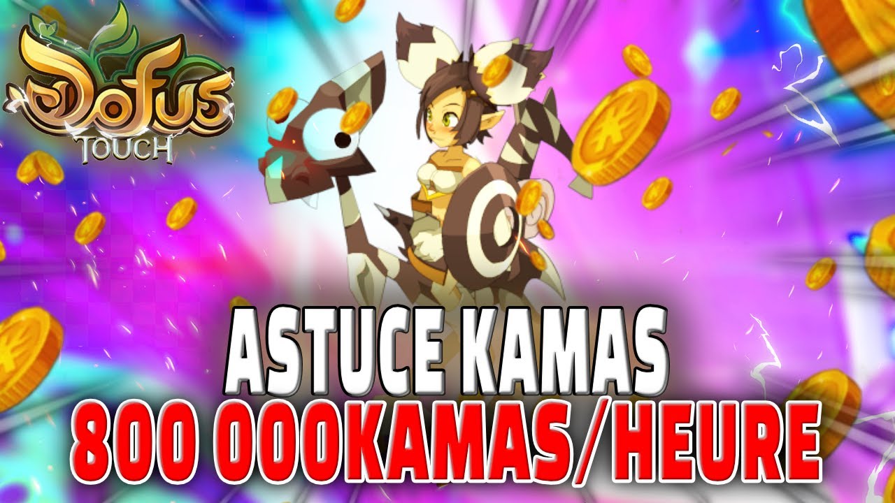 Nouveau ÉNORME Astuce Kamas 800 000Kamas/Heure Dofus Touch